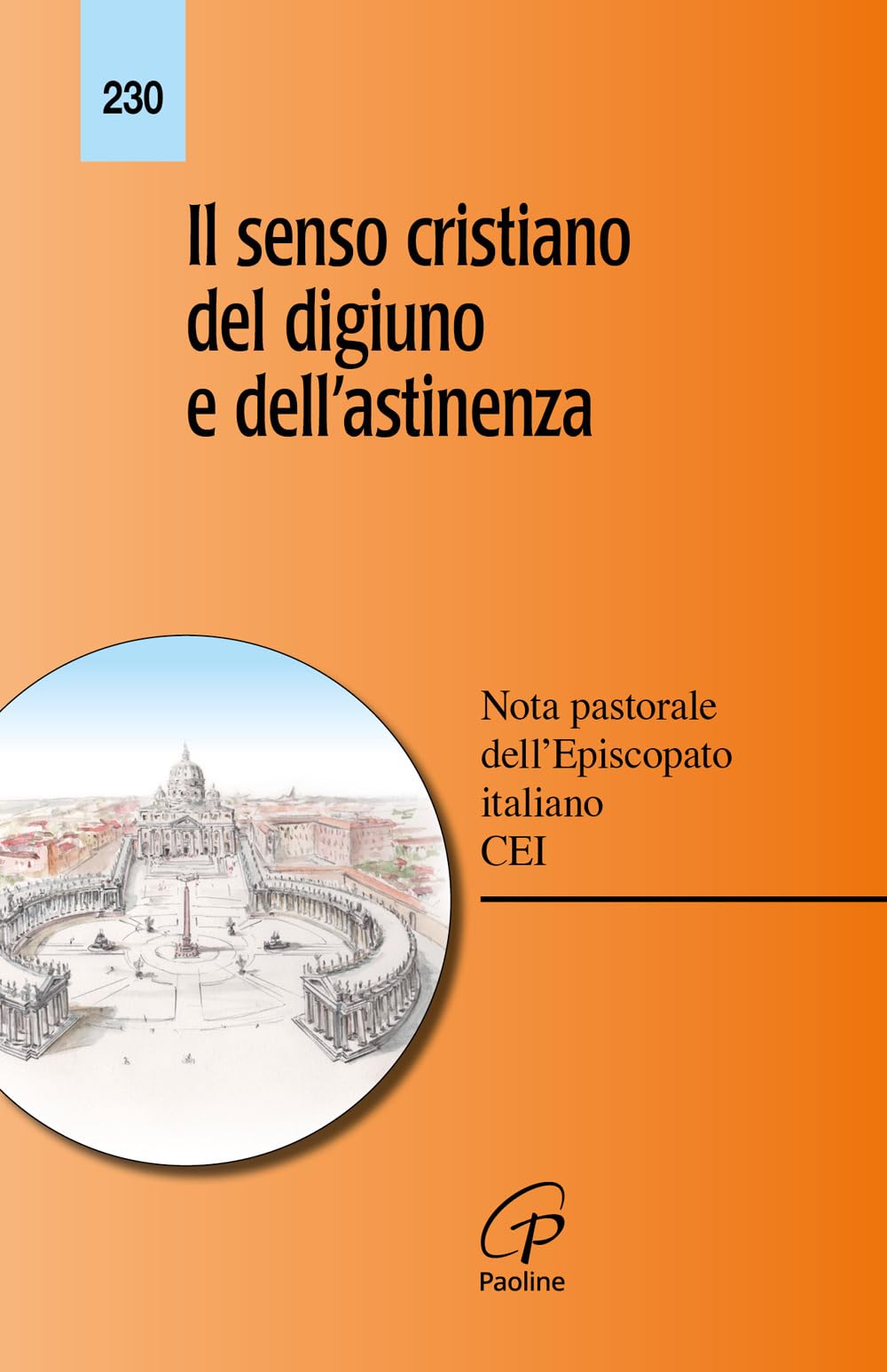 Il senso cristiano del digiuno e dell'astinenza. Nota pastorale dell'episcopato italiano (Magistero, Band 230) Religion & Esotericism