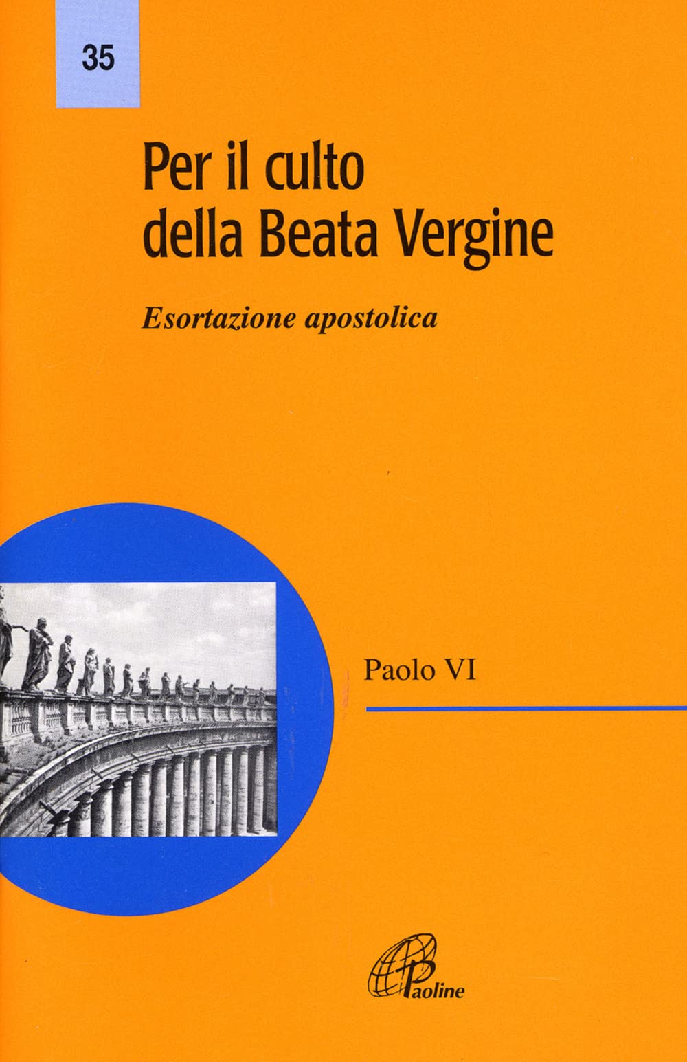 Per il culto della Beata Vergine. Esortazione apostolica (Magistero, Band 35) Religion & Esotericism