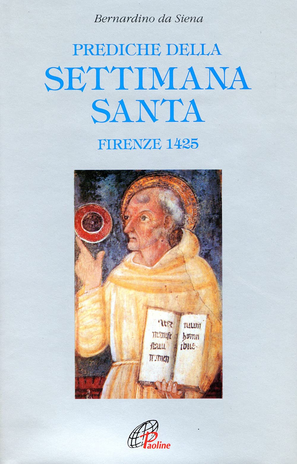 Prediche della Settimana santa (Firenze, 1425) book