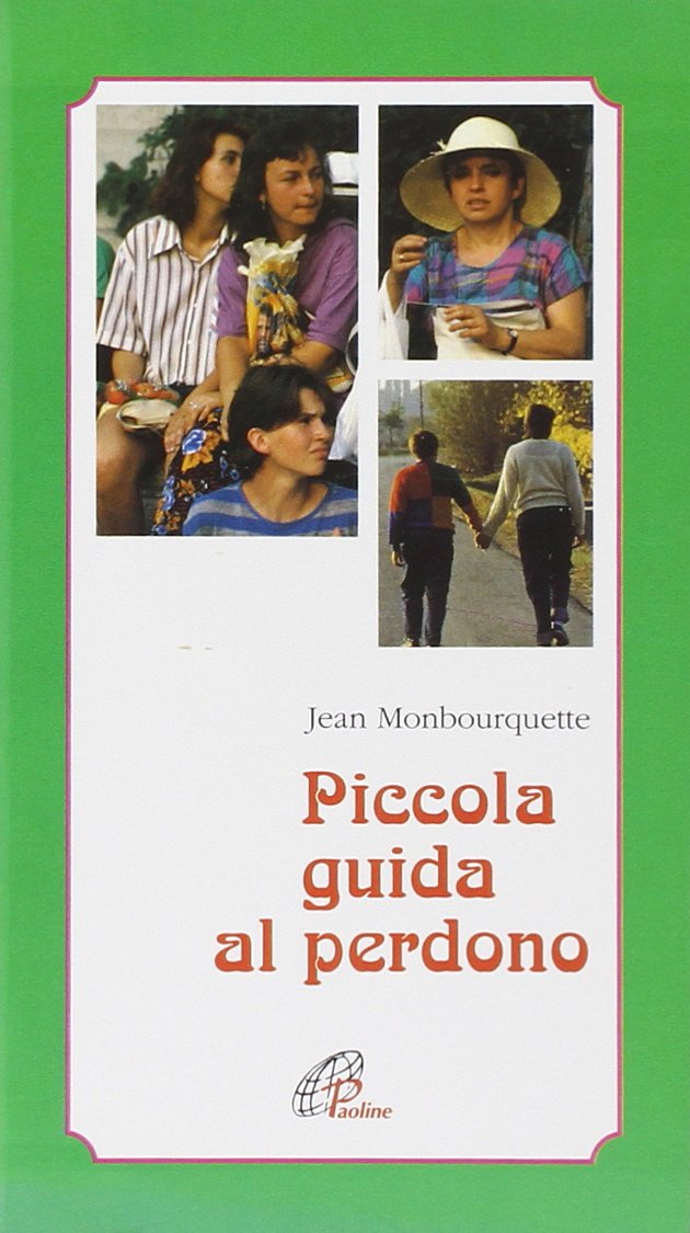 Piccola guida al perdono (Psicologia e personalità, Band 64) Books