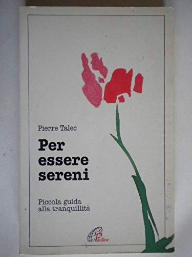 Per essere sereni. Piccola guida alla tranquillità (Psicologia e personalità, Band 15) Books