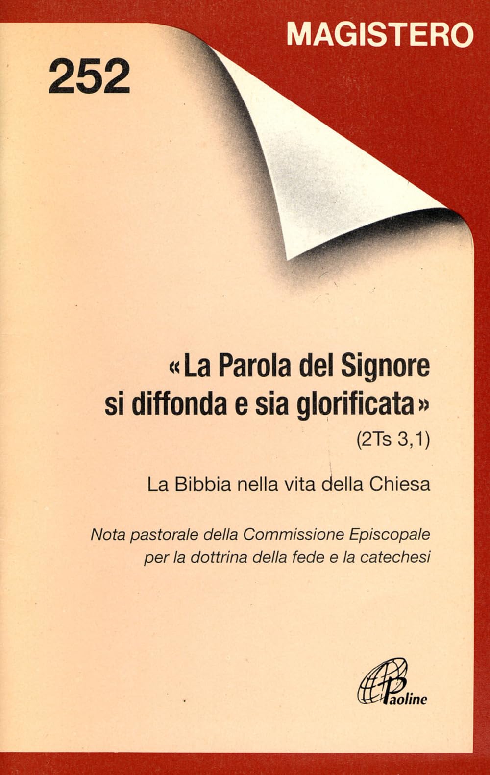 La parola del Signore si diffonda e sia glorificata (2Ts. 3, 1). La Bibbia nella vita della Chiesa (Magistero, Band 252) Religion & Esotericism