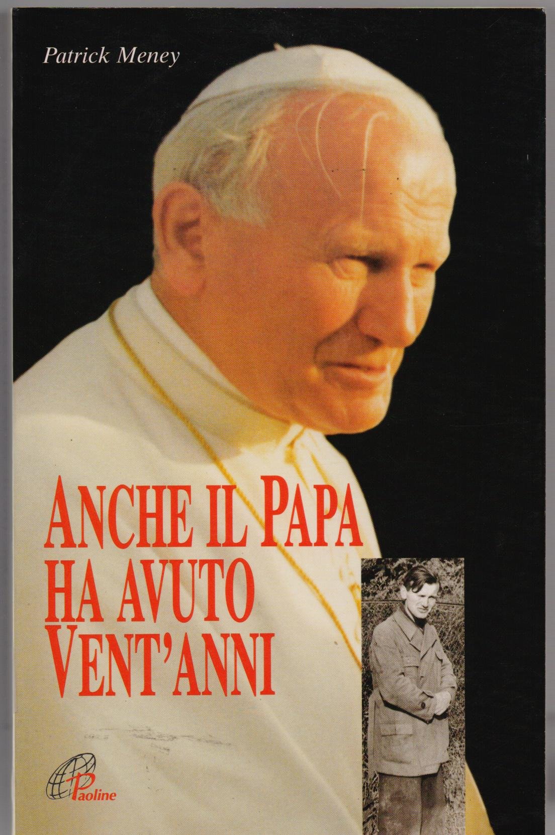 Anche il papa ha avuto vent'anni (Donne e uomini nella storia, Band 4) Politics & Society