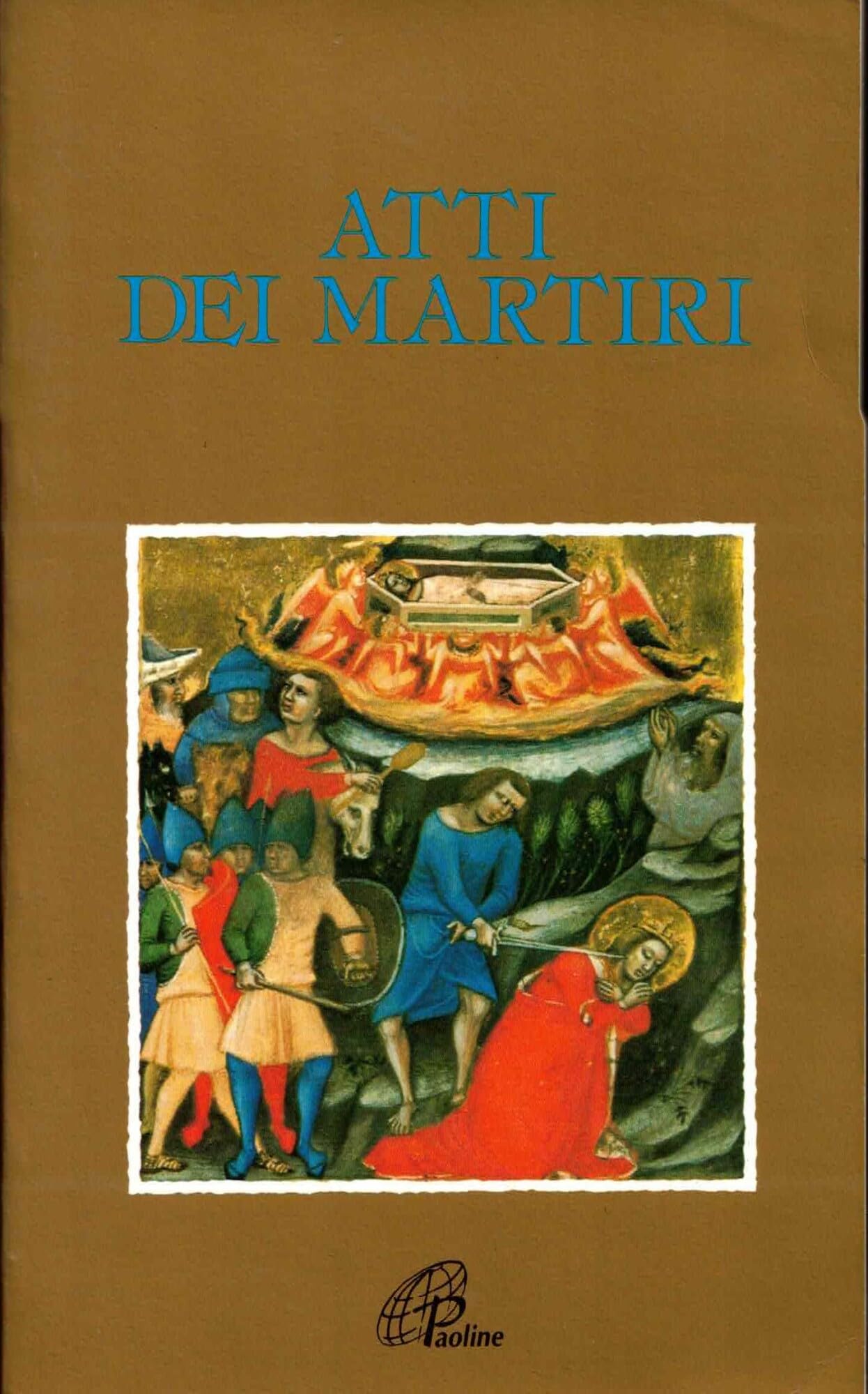 Atti dei martiri (Letture cristiane delle origini.Testi, Band 14) Philosophy