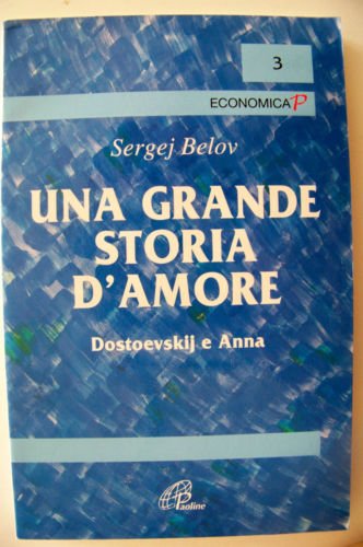Una grande storia d'amore. Dostoevskij e Anna book