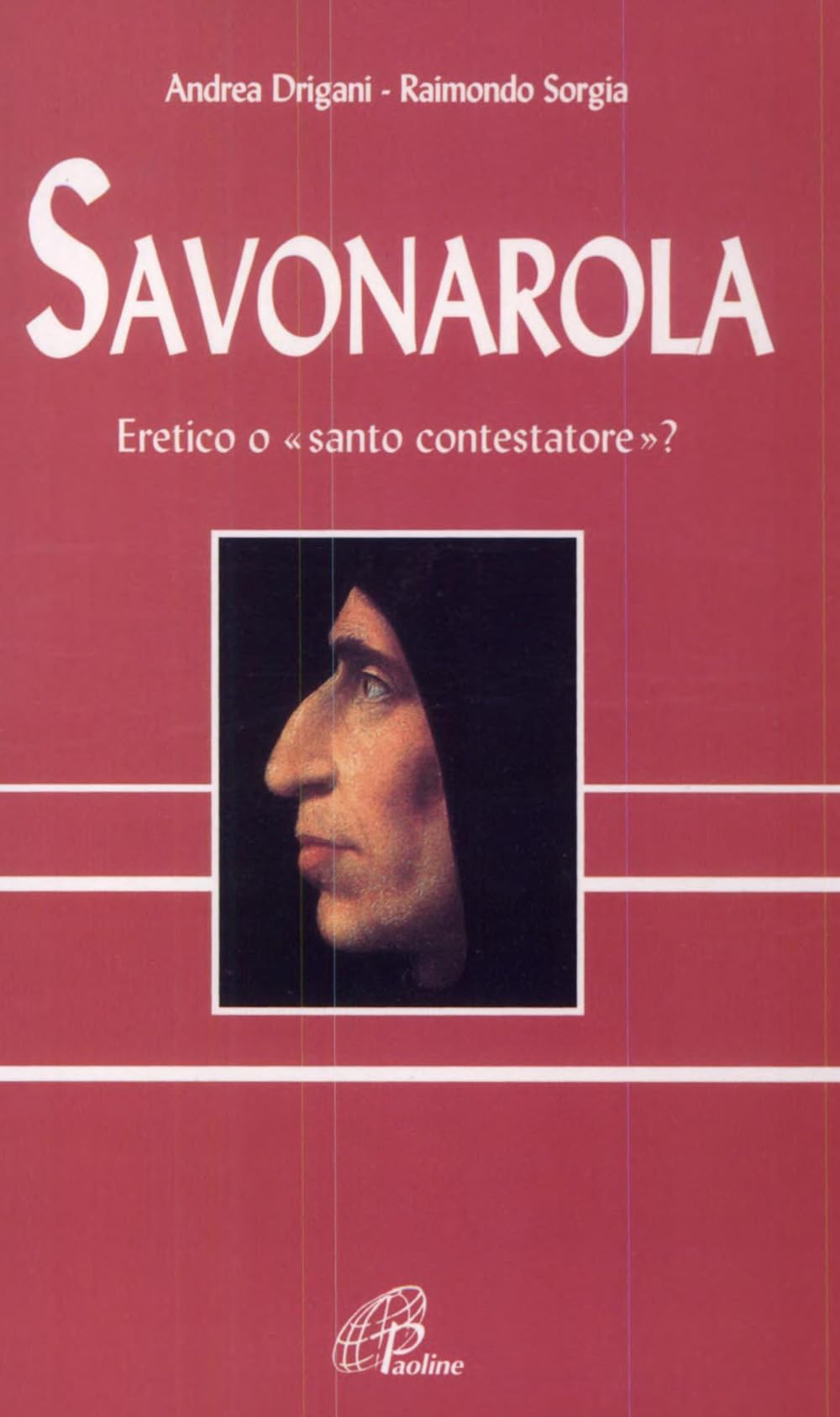Savonarola. Eretico o «Santo contestatore»? book