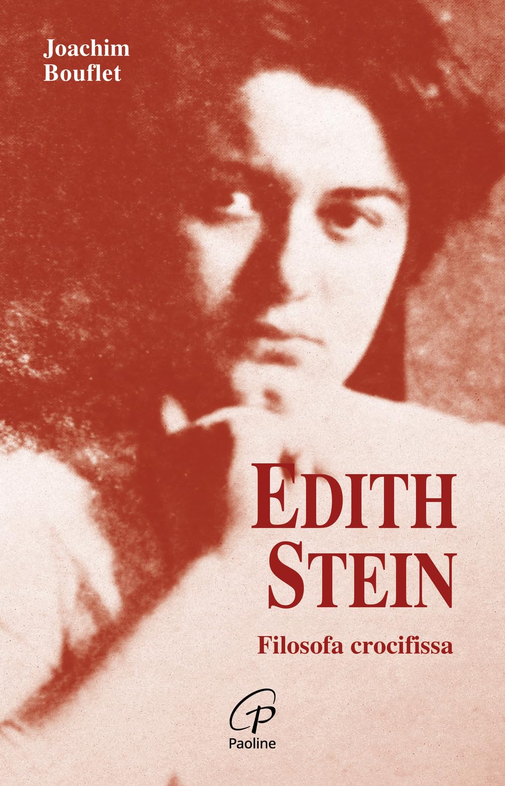 Edith Stein. Filosofa crocifissa (Donne e uomini nella storia, Band 8) Politics & History