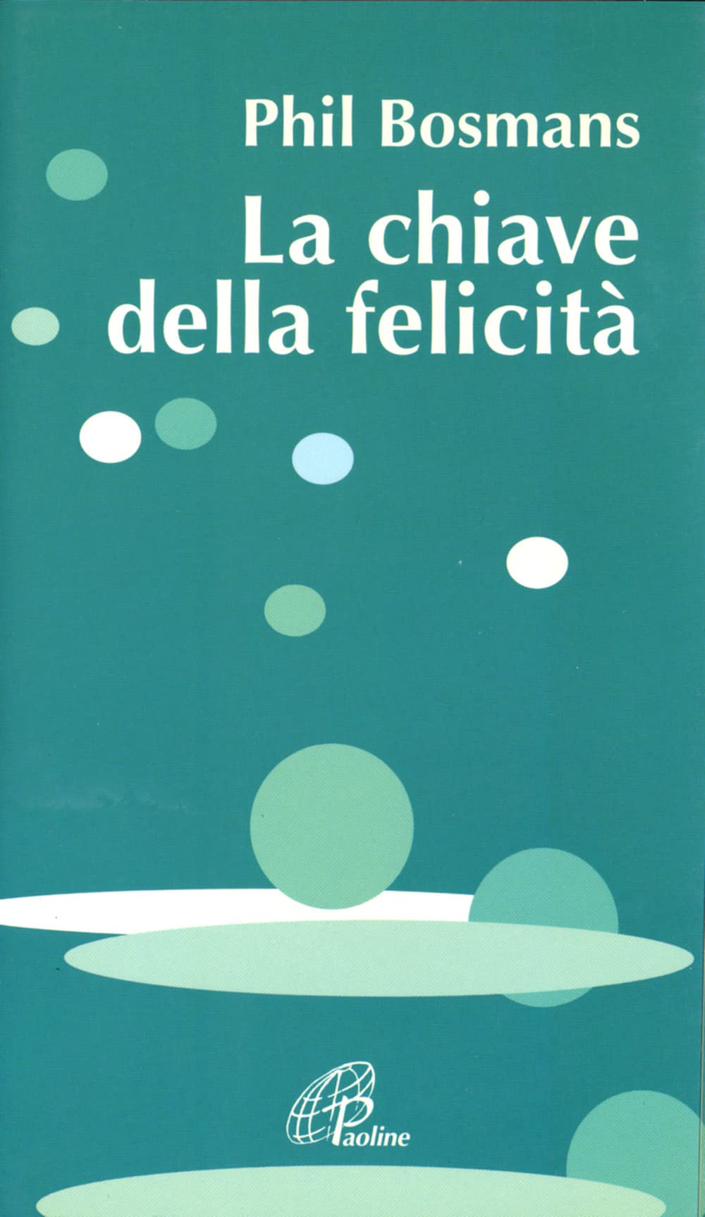 La chiave della felicità Religion & Esotericism