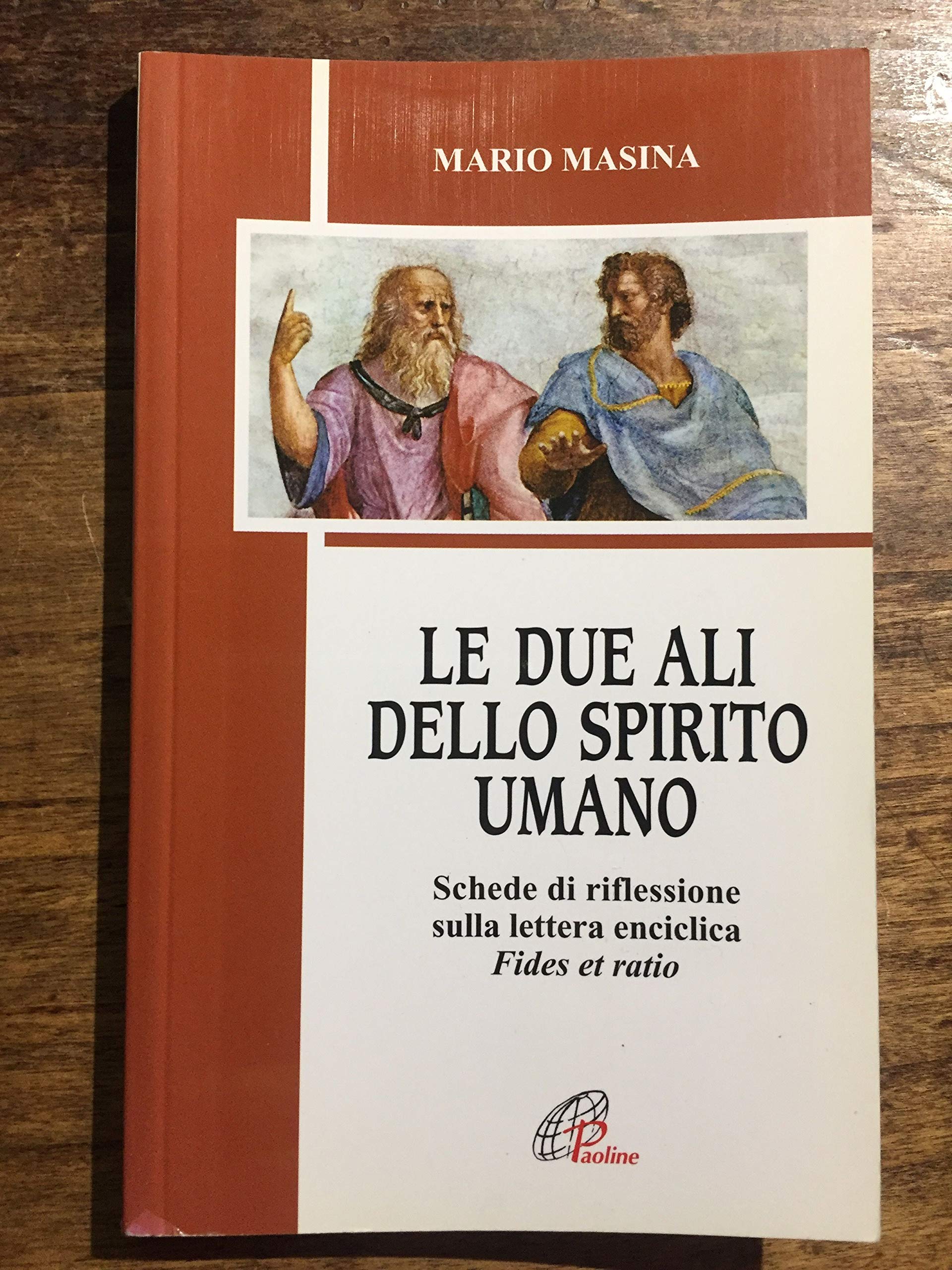 Le due ali dello spirito umano. Schede di riflessione sulla lettera enciclica Fides et ratio (Spaziopreghiera, Band 11) Religion & Esotericism
