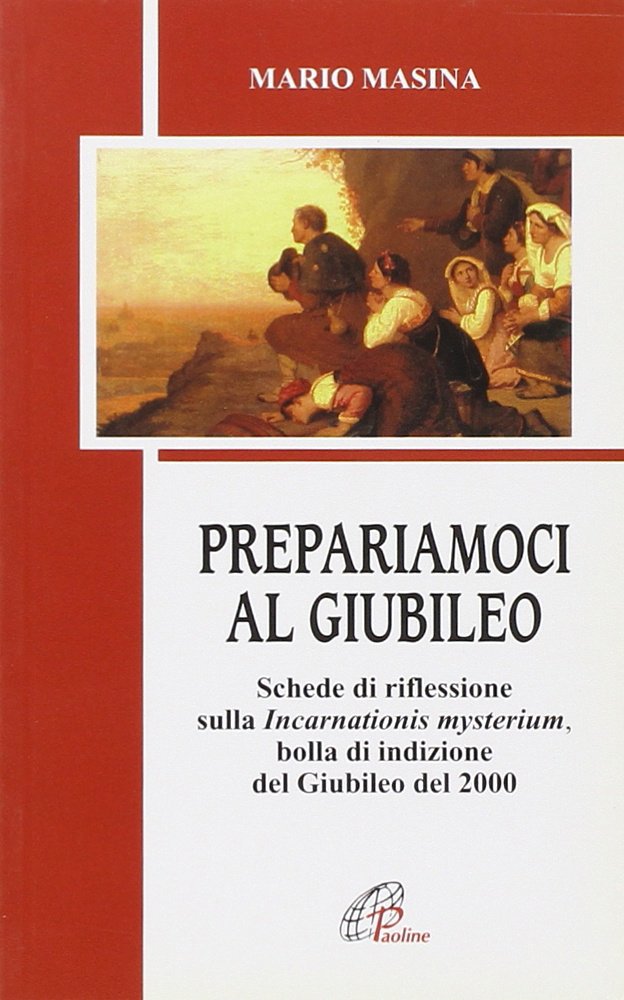 Prepariamoci al giubileo. Schede di riflessione sulla Incarnationis mysterium (Spaziopreghiera, Band 12) Religion & Esotericism
