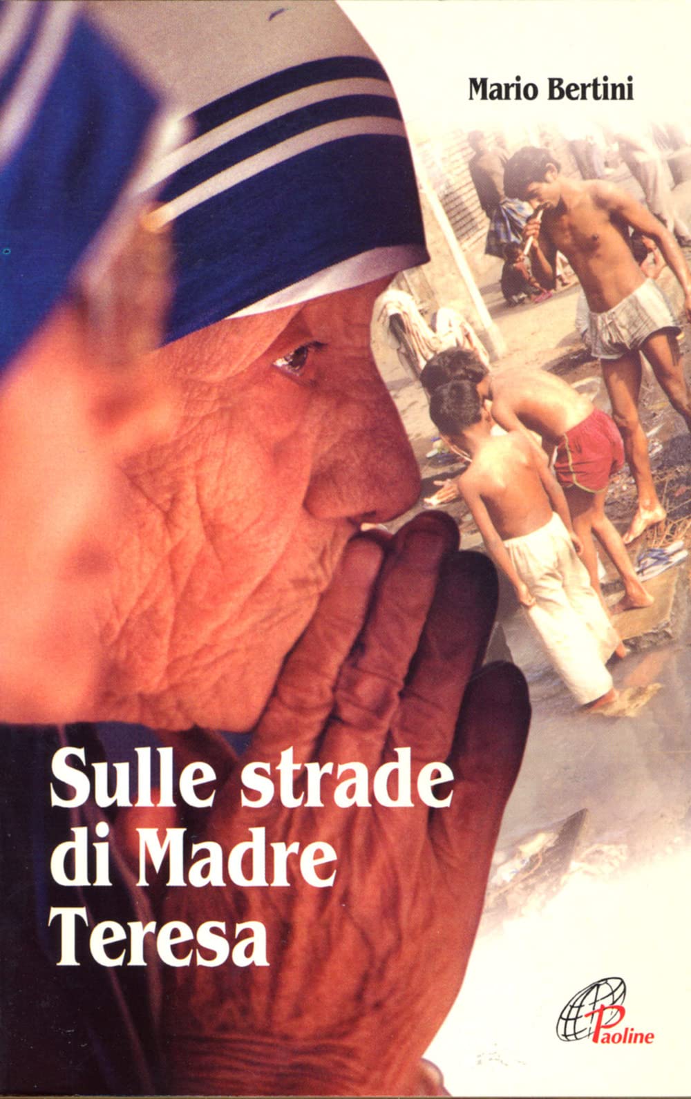 Sulle strade di madre Teresa (Libroteca/Paoline, Band 24) Religion & Esotericism
