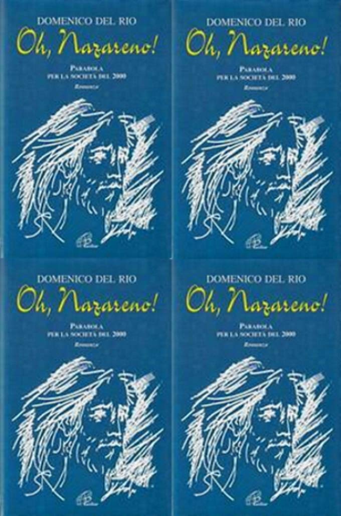 Oh, Nazareno! Parabola per la società del 2000 book