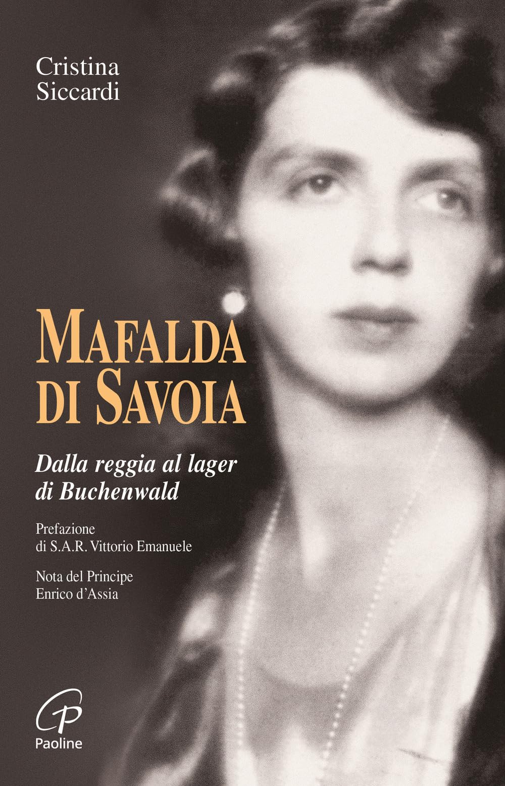 Mafalda di Savoia. Dalla reggia al lager di Buchenwald (Donne e uomini nella storia, Band 11) Biographies & Memoirs