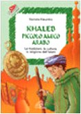 Khaleb piccolo amico arabo. Le tradizioni, la cultura, la religione dell'Islam (Stop!, Band 8) Non-fiction