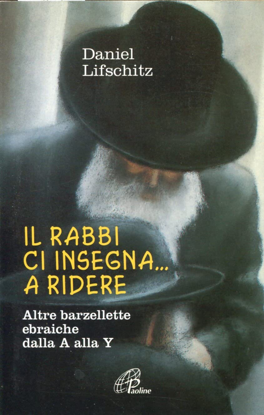 Il rabbi ci insegna... A ridere. Altre barzellette ebraiche dalla A alla Y (Alla vita!, Band 3) Contemporary literature