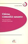 Chiesa, comunità sanante. Una prospettiva teologico-pastorale book
