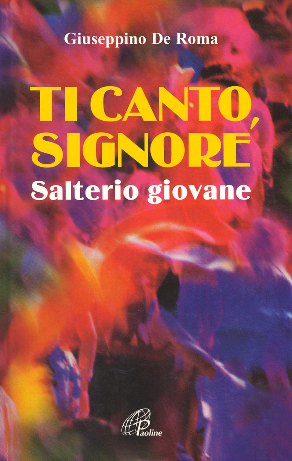Ti canto, Signore. Salterio giovane Non-fiction