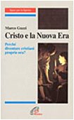 Cristo e la nuova era. Perché diventare cristiani proprio ora? book