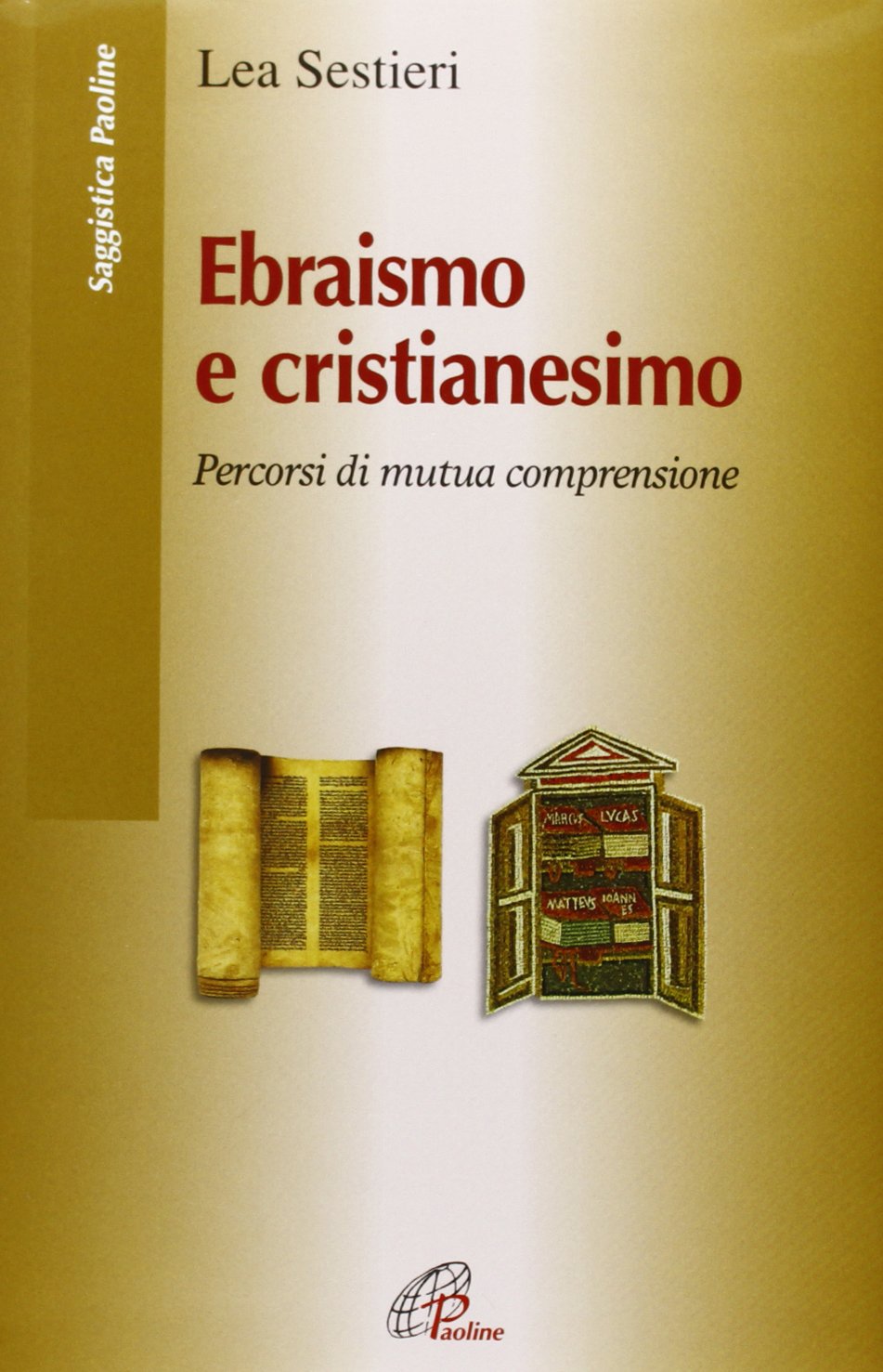 Ebraismo e cristianesimo. Percorsi di mutua comprensione (Saggistica Paoline, Band 2) Religion & Esotericism