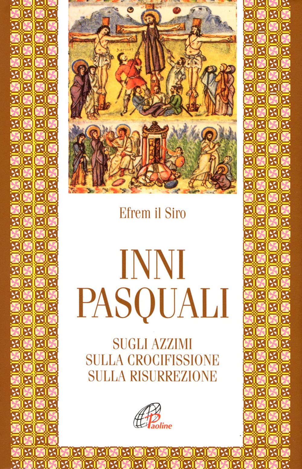 Inni pasquali. Sugli azzimi, sulla crocifissione, sulla risurrezione Philosophy