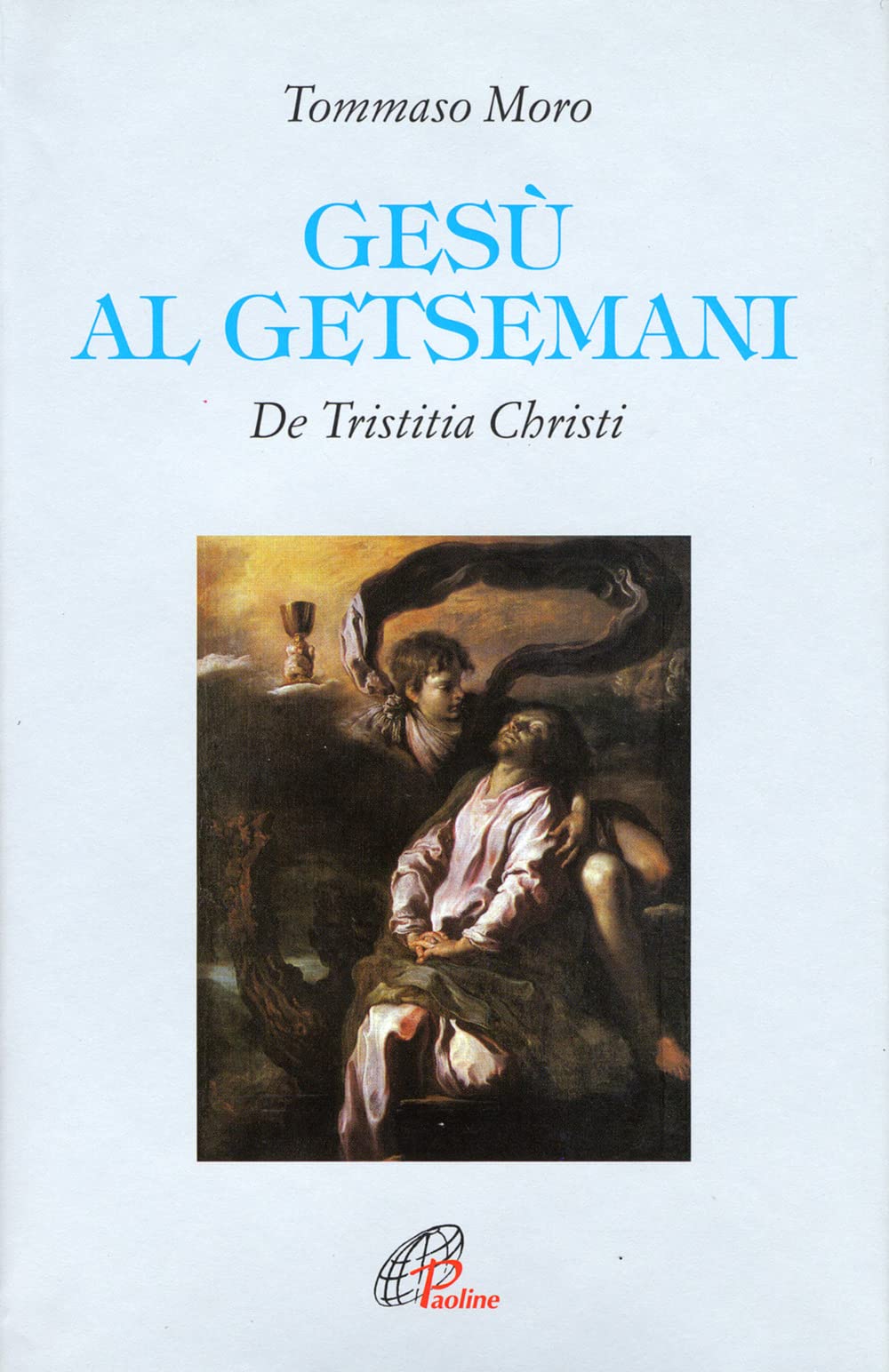 Gesù al Getsemani. De Tristitia Christi book