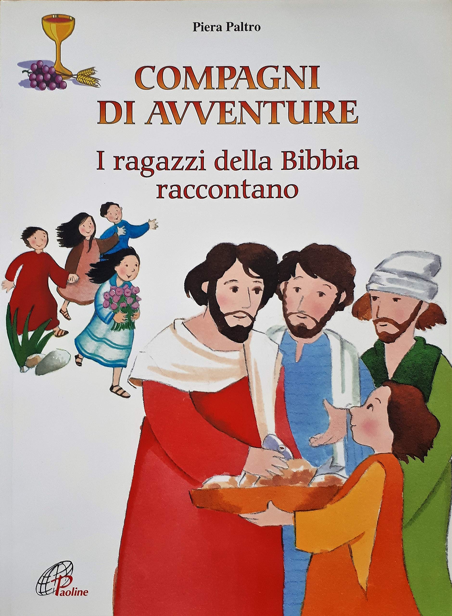Compagni di avventure. I ragazzi della Bibbia raccontano book