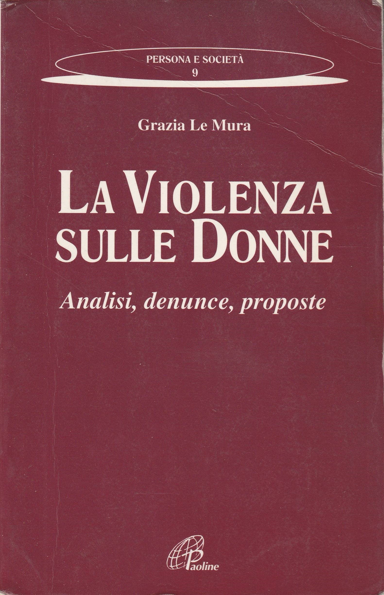 La violenza sulle donne. Analisi, denunce, proposte (Persona e società, Band 9) Psychology
