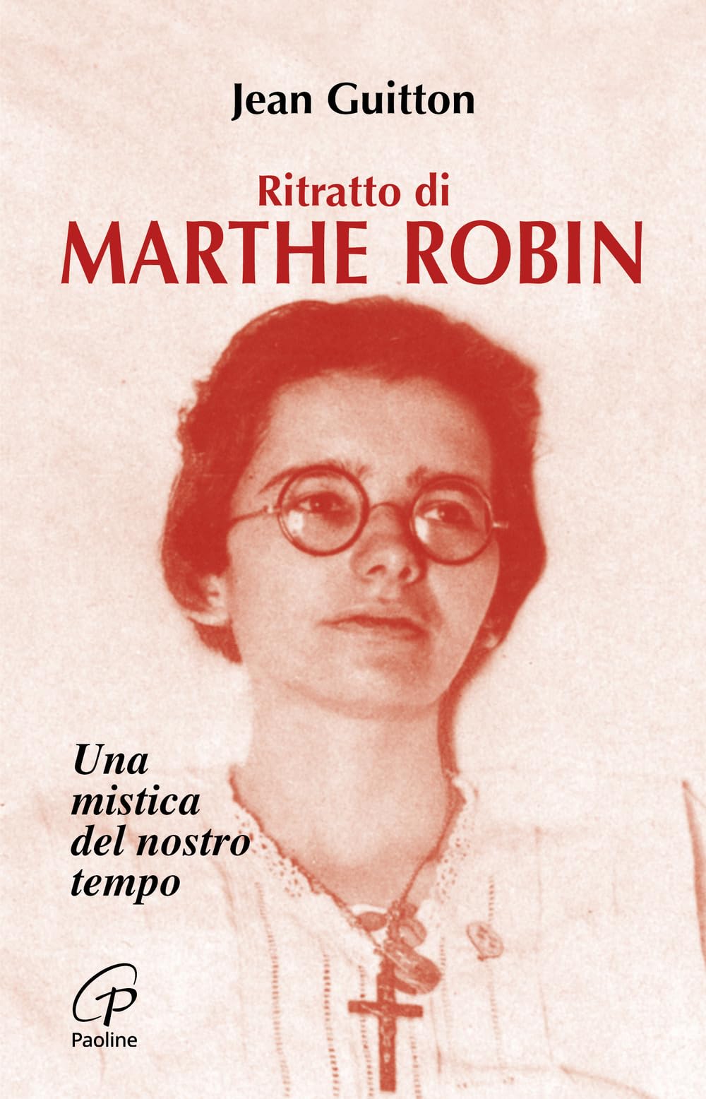 Ritratto di Marthe Robin. Una mistica del nostro tempo (Uomini e donne, Band 48) Religion & Esotericism
