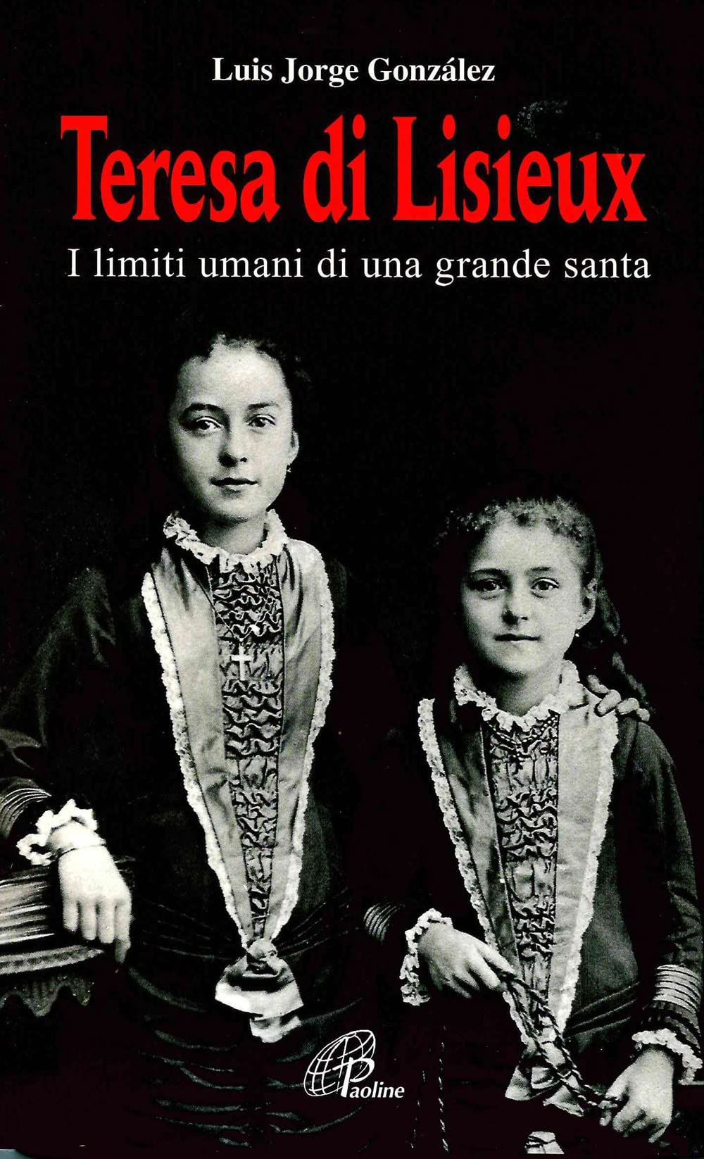 Teresa di Lisieux. I limiti umani di una grande santa book