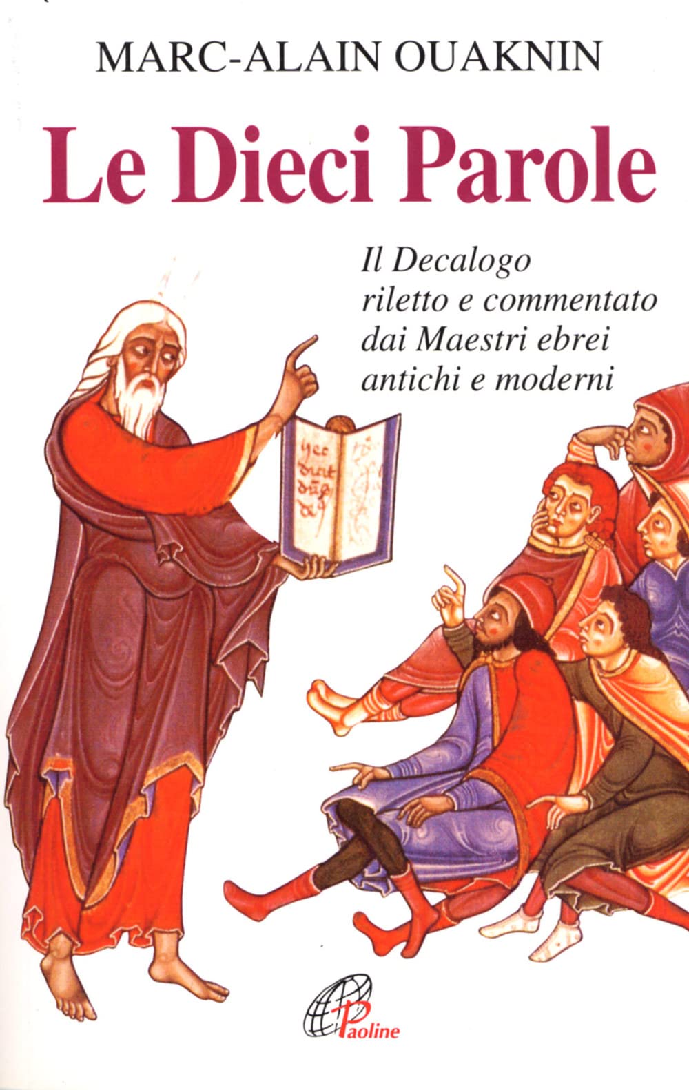 Le dieci parole. Il Decalogo riletto e commentato dai Maestri ebrei antichi e moderni book