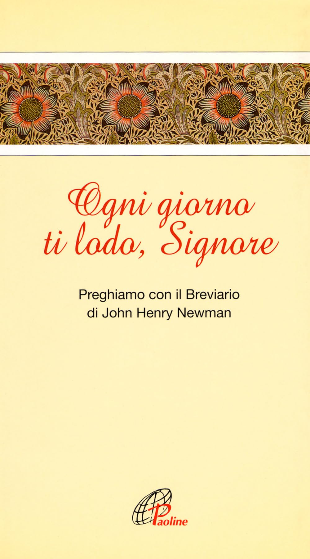 Ogni giorno ti lodo Signore (Le più belle preghiere da tutto il mondo, Band 10) Religion & Esotericism