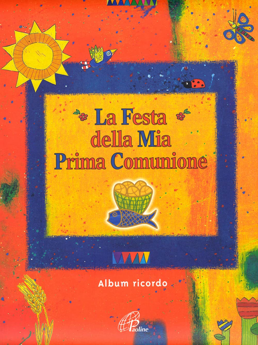 La festa della mia prima comunione. Album ricordo (Giorni di festa, Band 22) Non-fiction