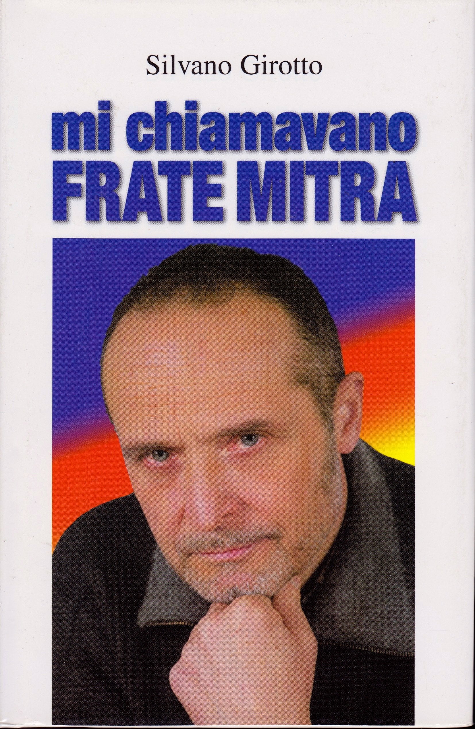 Mi chiamavano Frate Mitra book