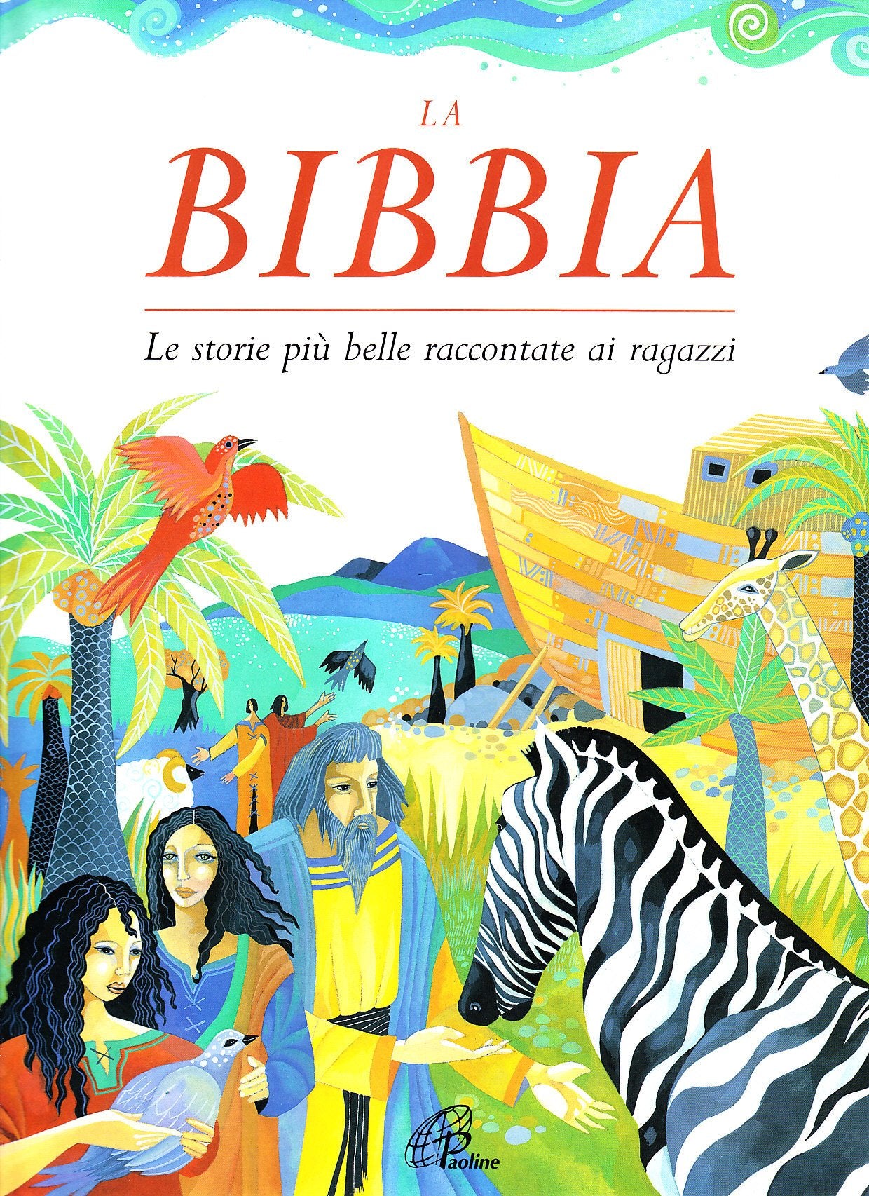 La Bibbia. Le storie più belle raccontate ai ragazzi (Grandi storie. Giovani lettori, Band 18) Non-fiction