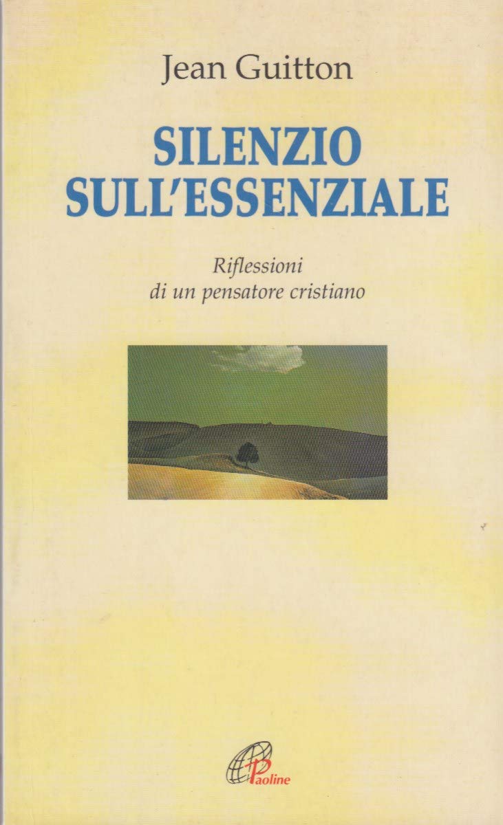 Silenzio sull'essenziale. Riflessioni di un pensatore cristiano book