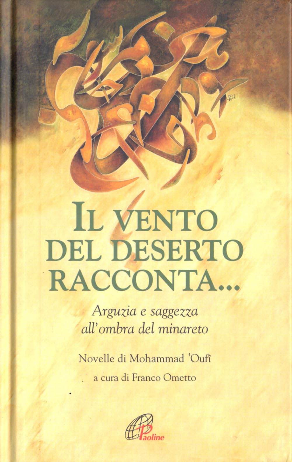 Il vento del deserto racconta... Arguzia e saggezza all'ombra del minareto (La parola e le parole, Band 86) Contemporary literature