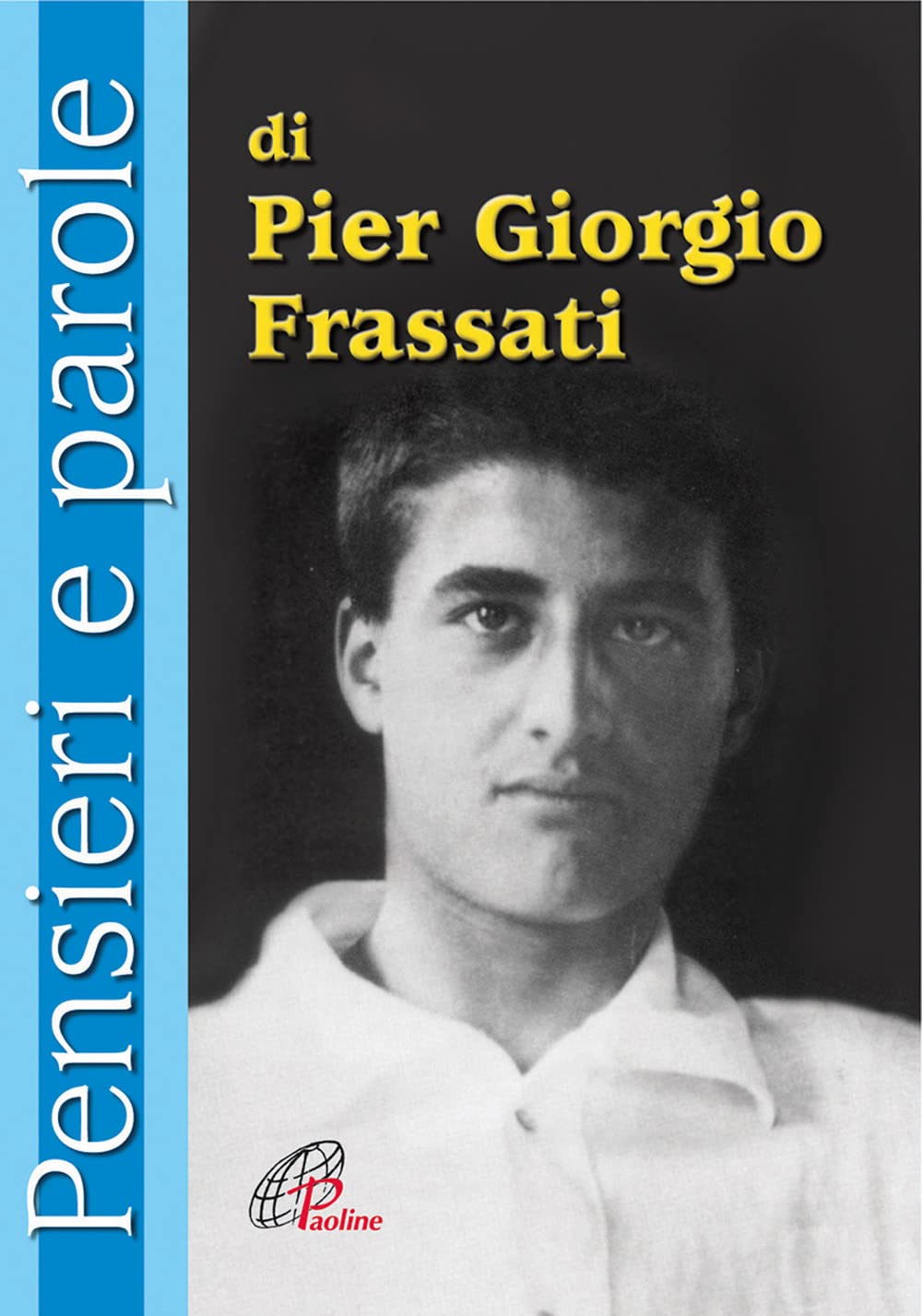 Pensieri e parole di Pier Giorgio Frassati book