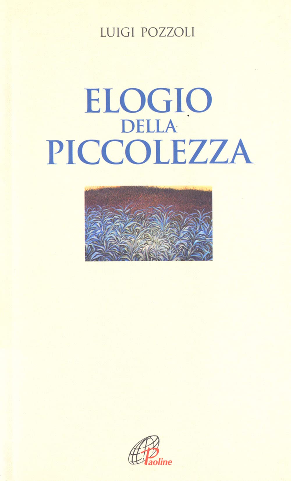 Elogio della piccolezza (Spiritualità del quotidiano, Band 7) Religion & Esotericism