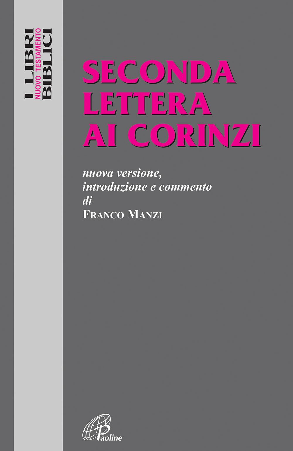 Seconda lettera ai Corinzi. Nuova versione, introduzione e commento book