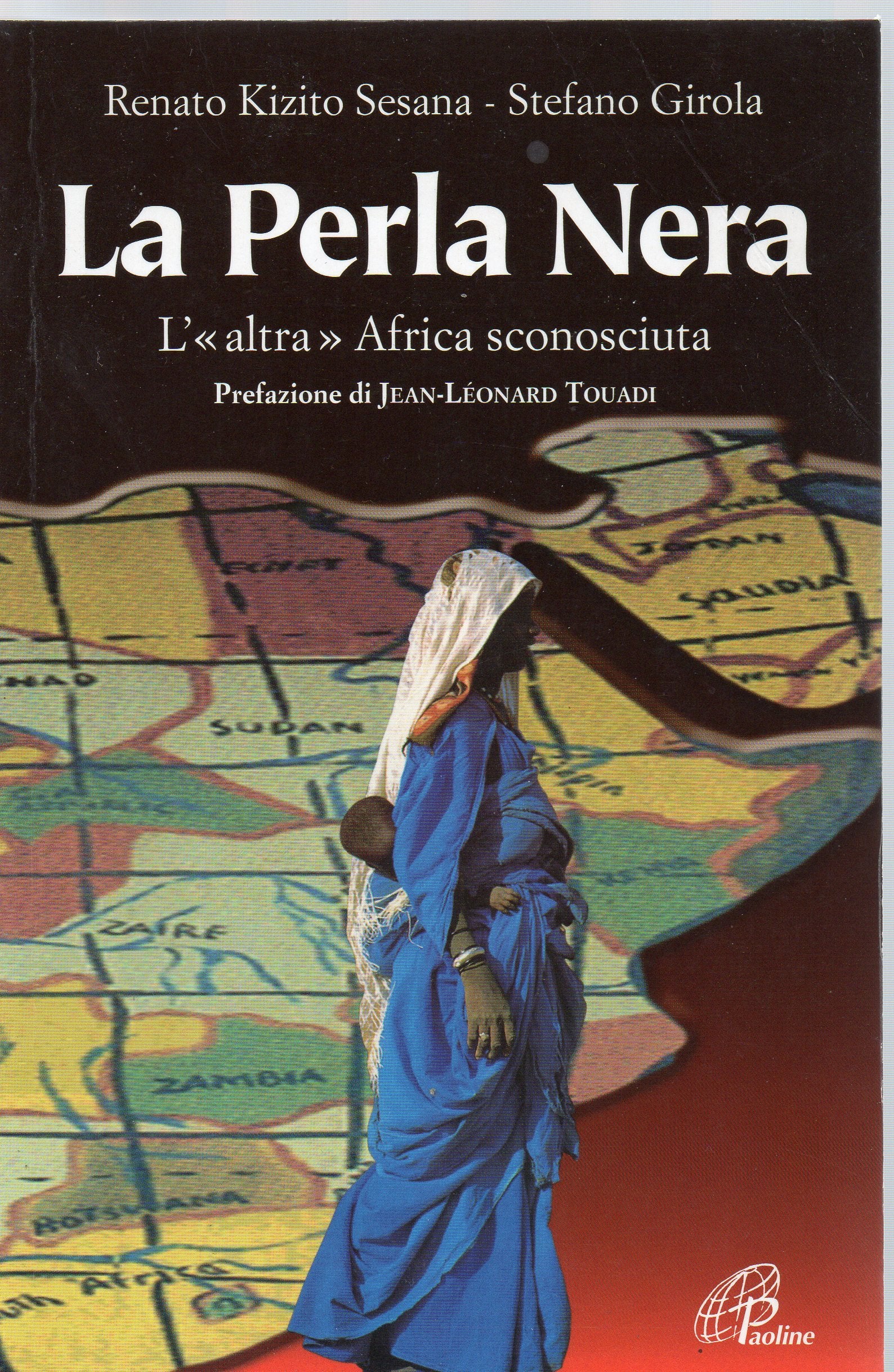 La perla nera. L'altra Africa sconosciuta (Libroteca/Paoline, Band 54) Religion & Esotericism