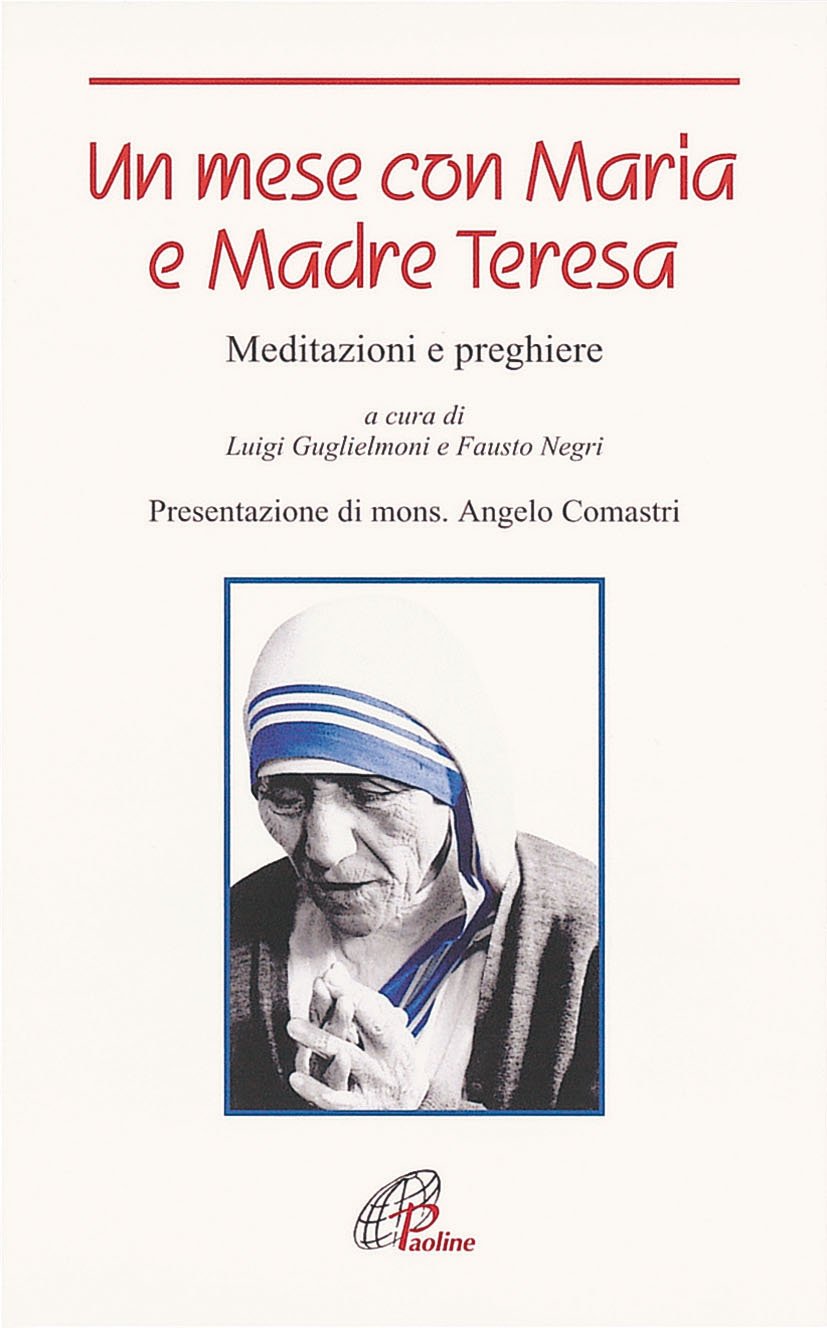 Un mese con Maria e madre Teresa. Meditazioni e preghiere (Spaziopreghiera, Band 65) Social Sciences