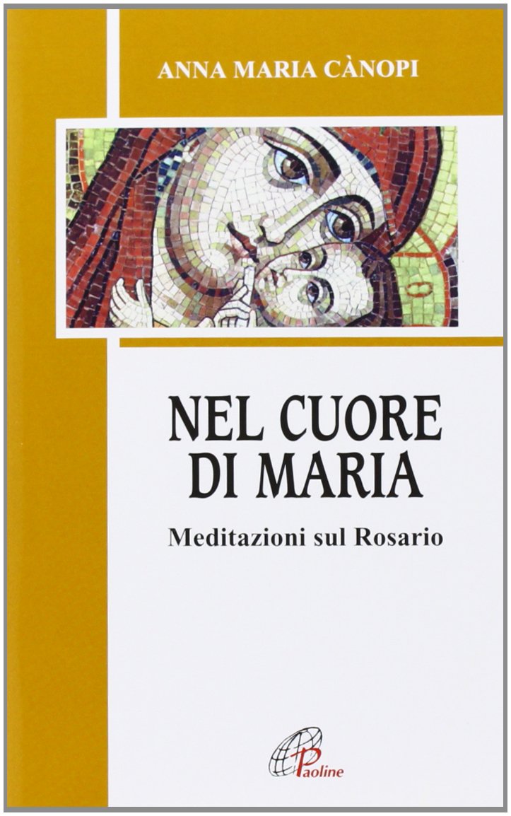 Nel cuore di Maria. Meditazioni sul rosario (Spaziopreghiera, Band 66) Religion & Esotericism