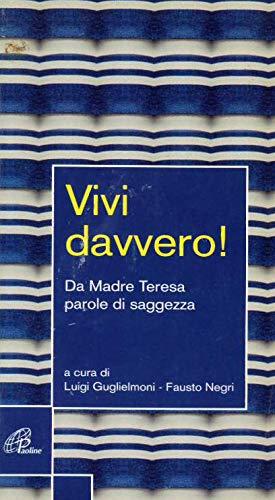 Vivi davvero! Da madre Teresa parole di saggezza (Pregare giovane, Band 2) Religion & Esotericism