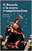 Il rosario e la nuova evangelizzazione (Maria madre nostra, Band 5) Religion & Esotericism