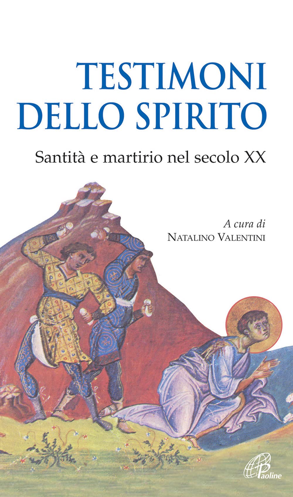 Testimoni dello spirito. Santità e martirio nel secolo XX book