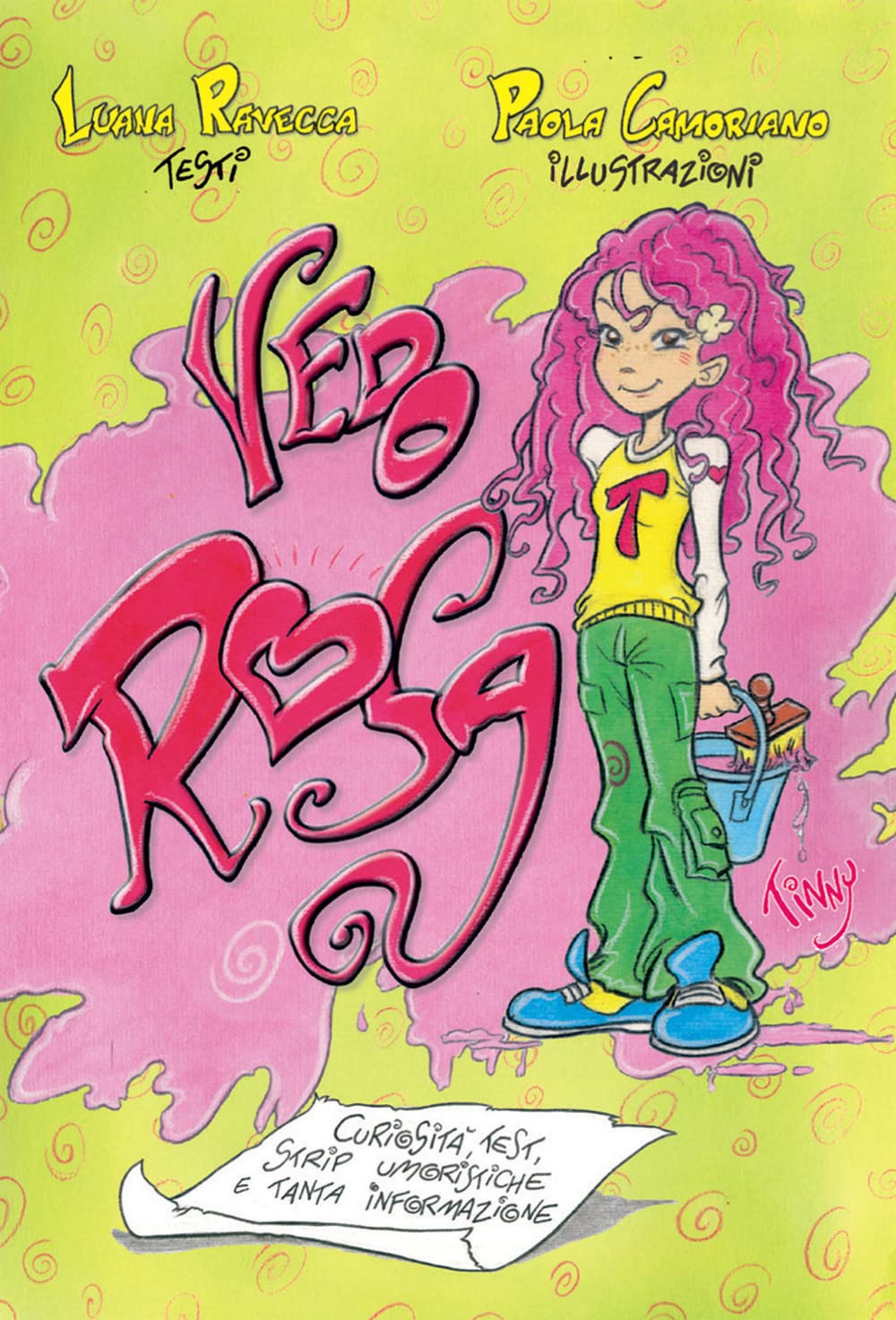 Ravecca, L: Vedo rosa. Curiosità, test, strip umoristiche e Non-fiction