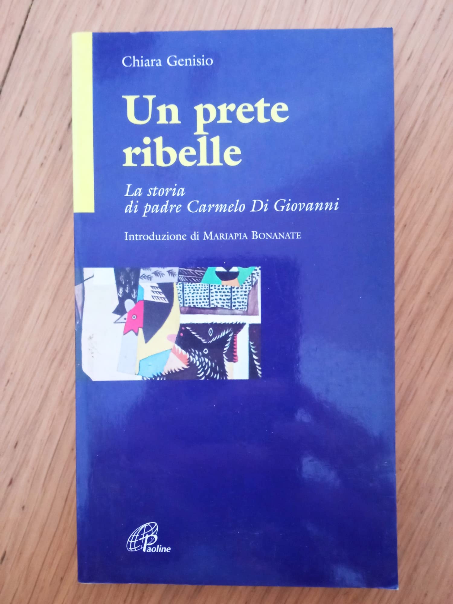 Un prete ribelle. La vera storia di padre Carmelo Di Giovanni book