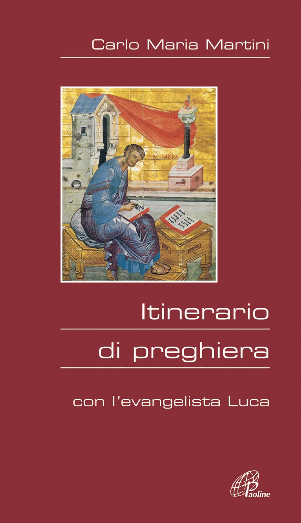 Itinerario di preghiera. Con l'evangelista Luca book