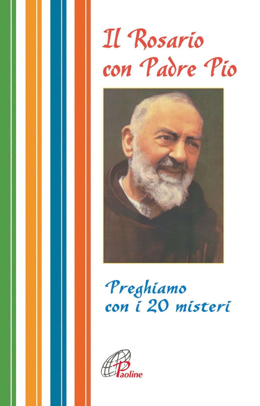 Il rosario con Padre Pio. Preghiamo con i 20 misteri (Un minuto tutto per me, Band 59) Religion & Esotericism