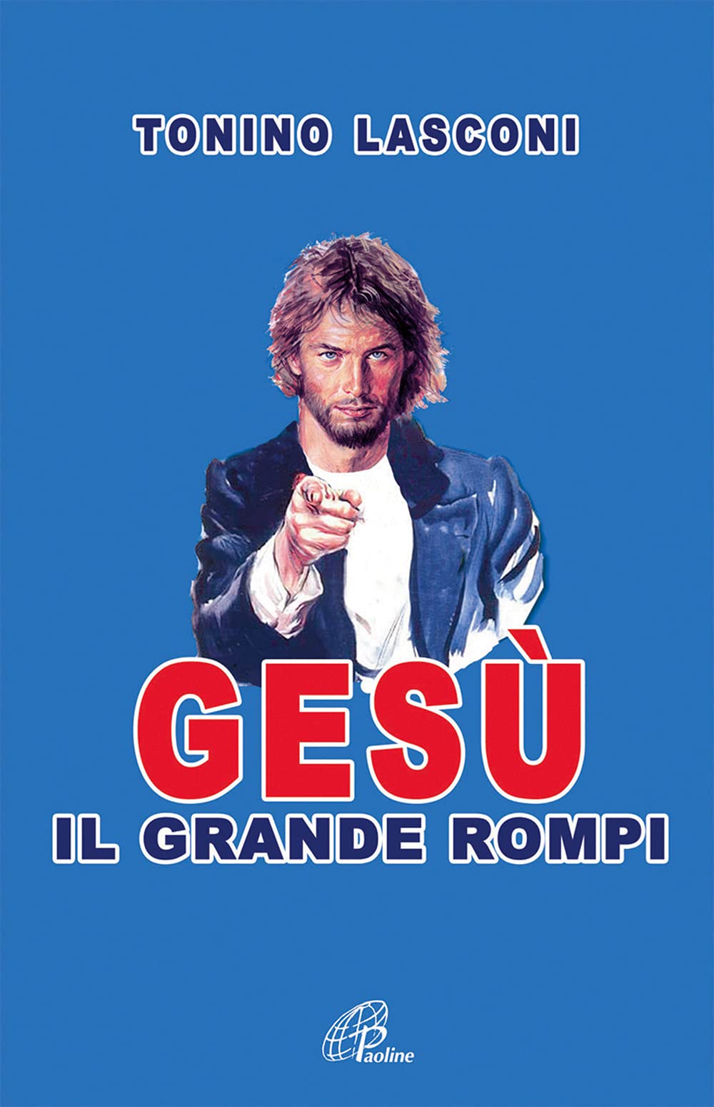 Lasconi, T: Gesù, il grande «rompi» Education